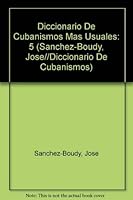 Diccionario de Cubanismos Mas Usuales 0897291999 Book Cover