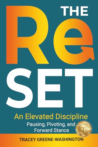 The ReSET: An Elevated Discipline: Pausing, Pivoting, and Forward Stance
