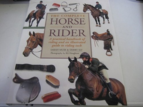 The Complete Horse and Rider: A Practical Handb... 1843092379 Book Cover