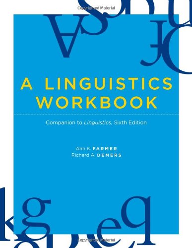 A Linguistics Workbook: Companion to Linguistics, Sixth Edition (The MIT Press) Workbook Edition