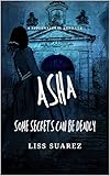 ashamed  Asha: Some secrets can be deadly (The Thriller/Horror Collection - Scary stories to read in the dark) (English Edition)