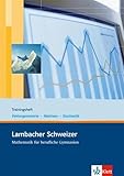 Lambacher Schweizer Mathematik berufliches Gymnasium Trainingsheft Analytische Geometrie/Stochastik: Arbeitsheft plus Lösungen Klassen 12/13 ... für berufliche Gymnasien. Ausgabe ab 2007)