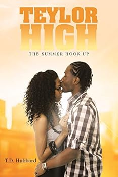 Paperback Teylor High: The Summer Hook Up Book