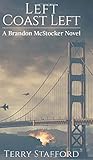 Left Coast Left (A Brandon McStocker Novel)