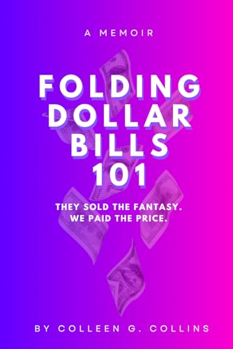 Folding Dollar Bills 101: A Memoir