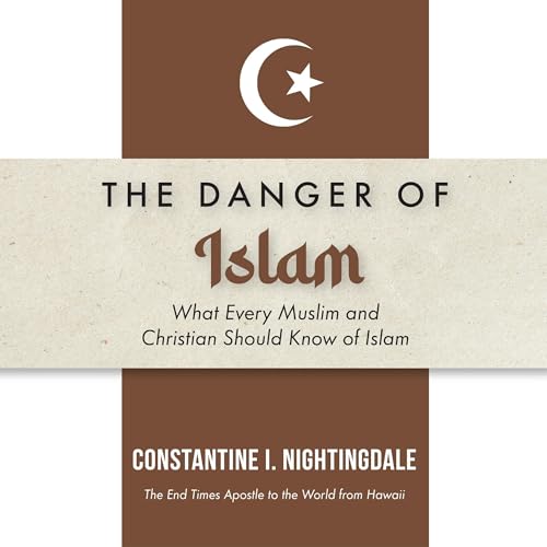 Audiobook: The Dangers of Islam by Constantine I. Nightingdale episode artwork