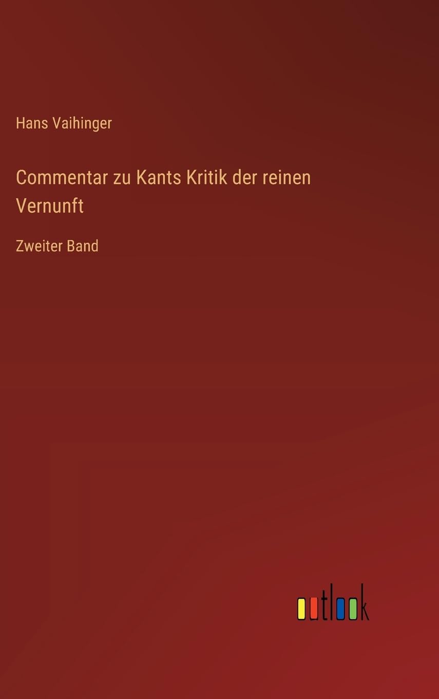 Commentar zu Kants Kritik der reinen Vernunft: Zweiter Band