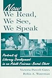 Now We Read, We See, We Speak