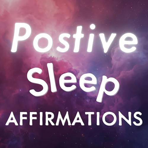 Page de couverture de Positive Sleep Affirmations for Self-Esteem, Confidence and Relaxation