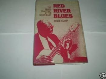Red River Blues (Music in American Life)