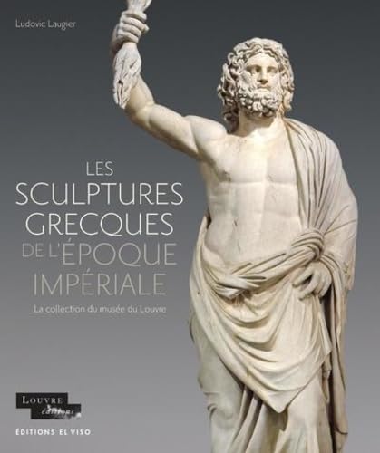 Sculptures grecques de l époque impériale La collection du Louvre - Tome 3 (3)