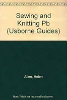 Beginner's guide to sewing and knitting 0746004133 Book Cover