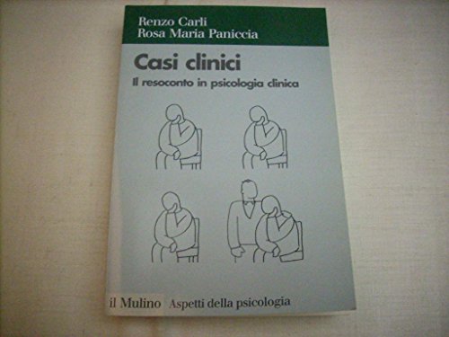 Casi clinici. Il resoconto in psicologia clin