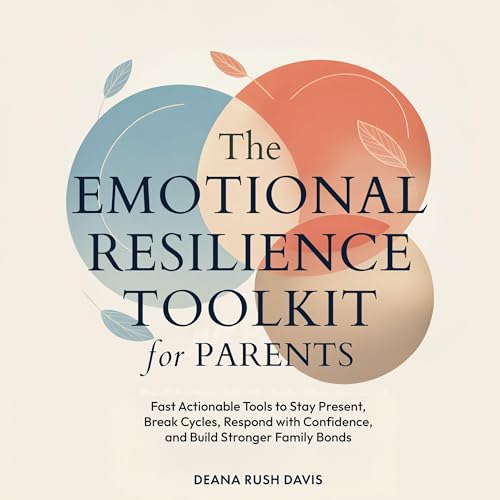 Page de couverture de The Emotional Resilience Toolkit for Parents