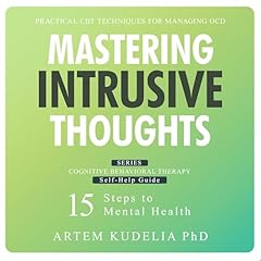 Mastering Intrusive Thoughts Audiolibro Por Artem Kudelia PhD arte de portada