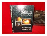 Eye Injuries: An Illustrated Guide 0906923328 Book Cover