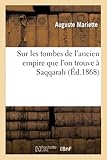  Sur les tombes de l\'ancien empire que l\'on trouve à Saqqarah