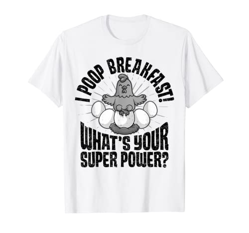 I Poop Breakfast What's Your Super Power, lustiges Huhn T-Shirt Cover