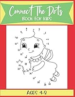 Connect The Dots Book For Kids Ages 4-8 B089M2FQDN Book Cover