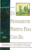  Un Pensamiento Positiva Para Cada Dia (Positive Thinking Every Day): (Positive Thinking Every Day)