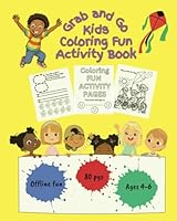 Grab and Go Kids Coloring Fun Activity Book: Learning fun (Grab and Go Kids Fun Activity Book) B0DC58D65X Book Cover
