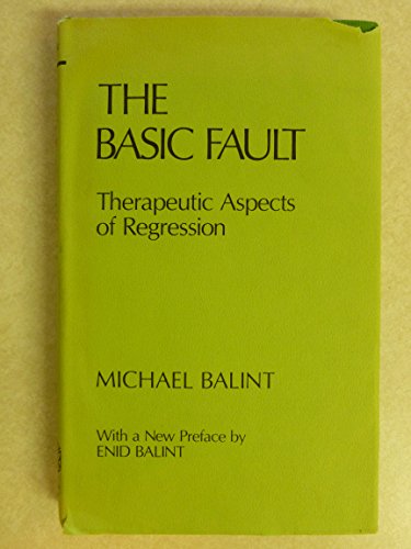 The Basic Fault: Therapeutic Aspects of Regress... 0876302193 Book Cover