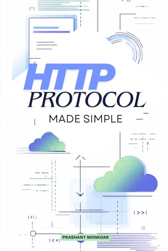 HTTP Protocol Made Simple: A Complete Beginner’s Tutorial to Web Communication.