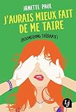 J’aurais mieux fait de me taire: (Boomerang thérapie)