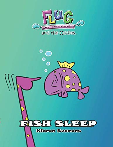 Preisvergleich Produktbild Fish Sleep: Flug and the Oddies
