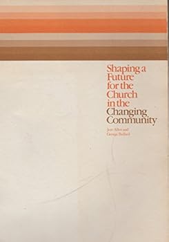 Unknown Binding Shaping a future for the church in the changing community Book