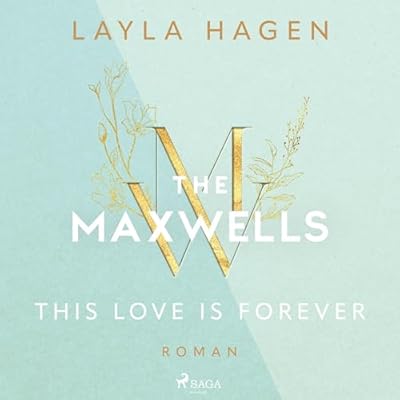 This Love is Forever (German Edition): The Maxwells 1