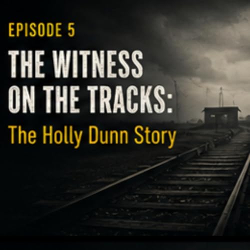 The Witness on the Tracks | The Holly Dunn Story