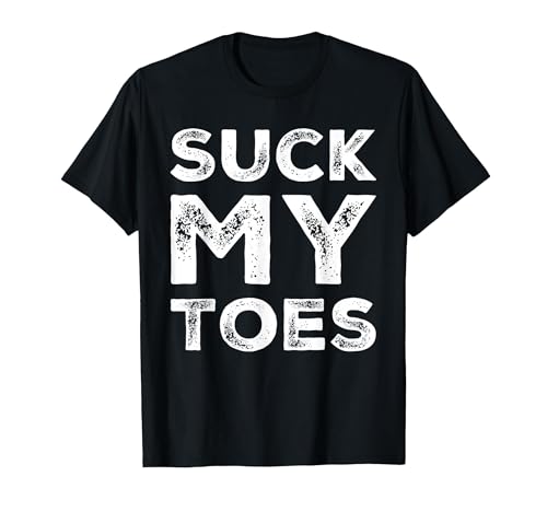 Suck My Toes Sexy Sexual Fetish BDSM Sub Dom Foot Play T-Shirt, Men, Black, Medium