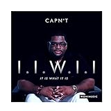 I.I.W.I.I (It Is What It Is)