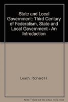 State and Local Government: The Third Century of Federalism 0138432511 Book Cover