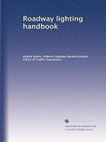 Roadway lighting handbook B00313J2ZW Book Cover