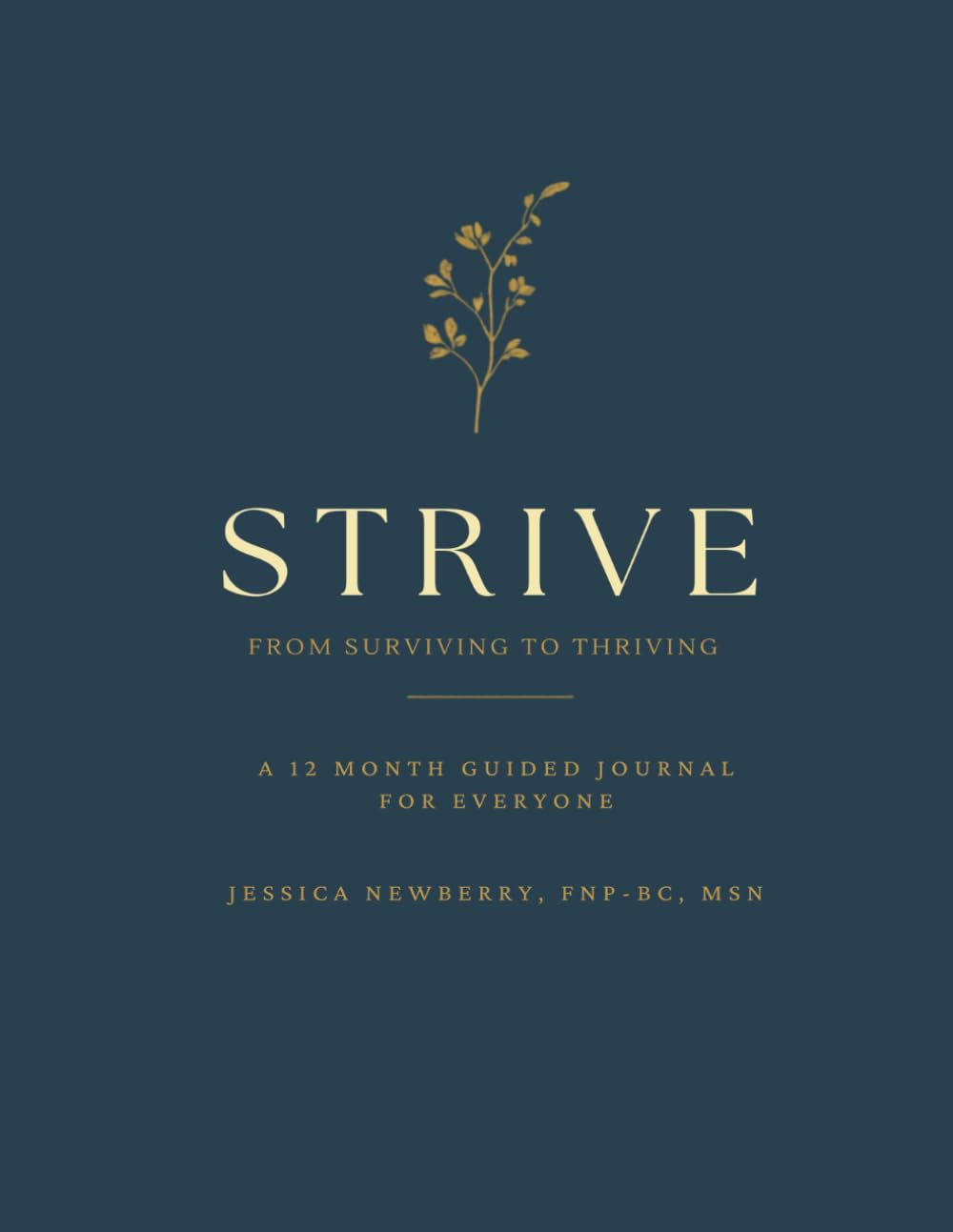 STRIVE: FROM SURVIVING TO THRIVING