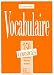 Les 350 Exercices de Vocabulaire - Avance Answer Key (English and French Edition)