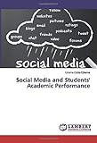 Social Media and Students' Academic Performance