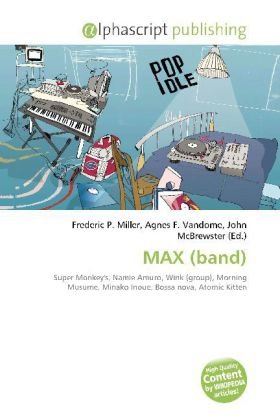 Photo de MAX (band): Super Monkey's, Namie Amuro, Wink (group), Morning Musume, Minako Inoue, Bossa nova, Atomic Kitten