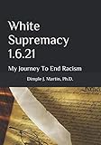 White Supremacy 1.6.21: My Journey to End Racism