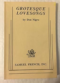 Grotesque Lovesongs : A Play