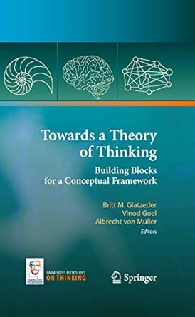 Towards a Theory of Thinking: Building Blocks for a Conceptual Framework 2010th Edition book cover