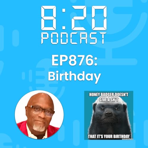 EP876: Birthday