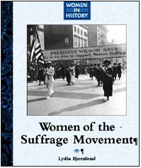 Women of the Sufferage Movement (Women in History)      Hardcover – May 16, 2003