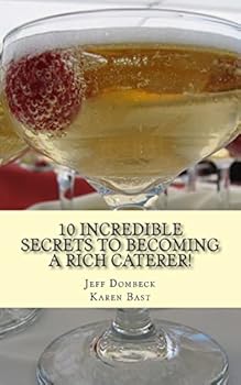 Paperback 10 Incredible Secrets to Becoming a Rich Caterer! Book
