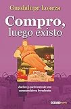 Compro, luego existo (Spanish Edition)
