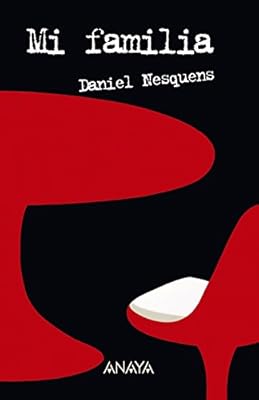 Mi familia (Literatura Juvenil (A Partir De 12 Años) - Leer Y Pensar)
