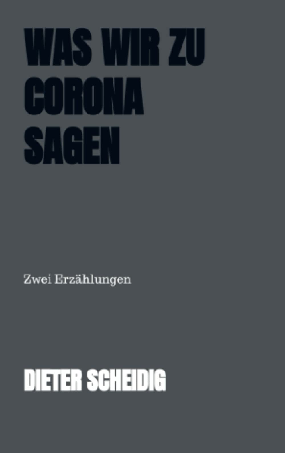 Bookmundo Direct Was Wir Zu Corona Sagen: Zwei Erzählungen