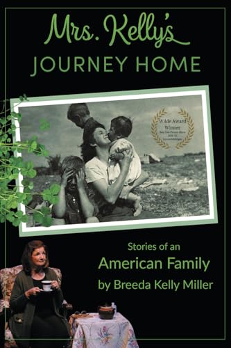 Mrs. Kelly's Journey Home: Stories of an American Family